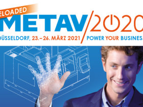 Neuer METAV-Termin steht fest: die internationale Messe für Technologien der Metallbearbeitung findet im März 2021 in Düsseldorf statt. Alle Ausstellerverträge behalten Gültigkeit.