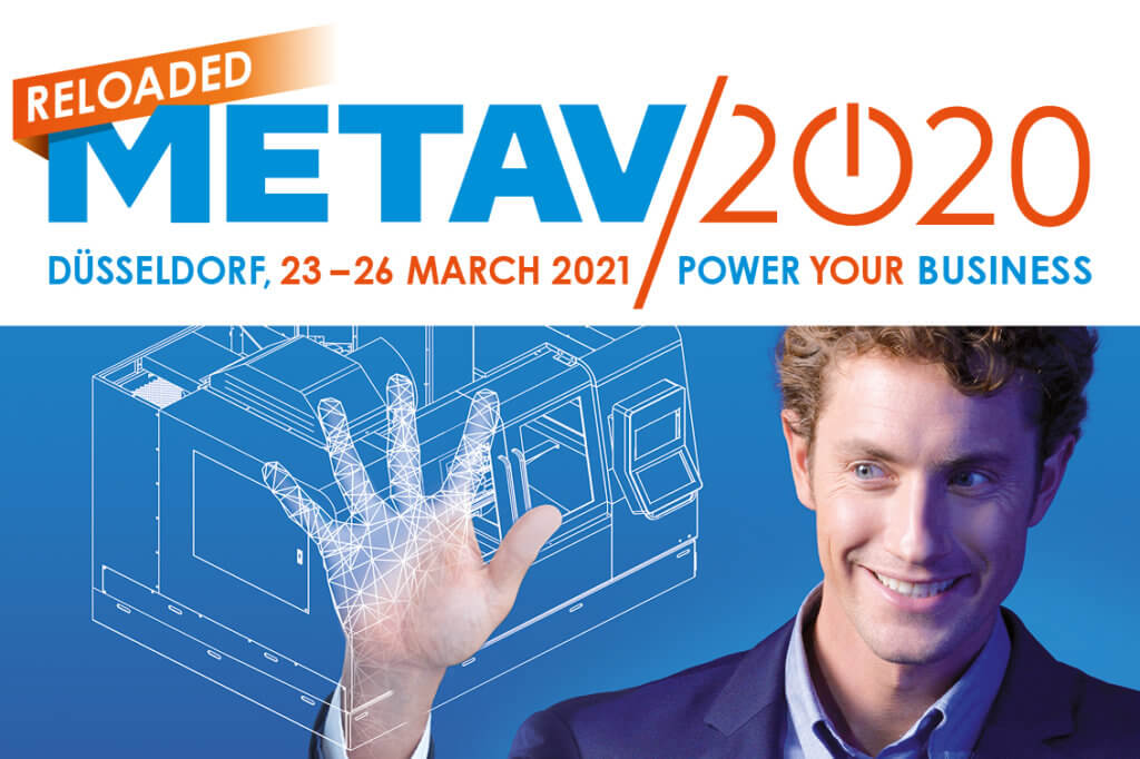 New METAV date: the international fair for metalworking technologies will be held from 23 to 26 March 2021.
